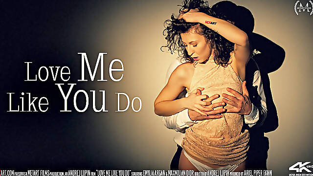 Love Me Like You Do - Emylia Argan & Maxmilian Dior - SexArt