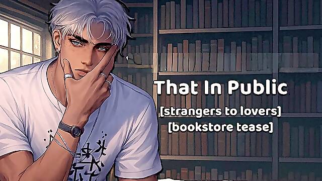 Bookstore Stranger Catches Your Smutty Secret And Turns It Real Audio Roleplay, masculine bellows, whining, Dominant, BF ASMR M4A