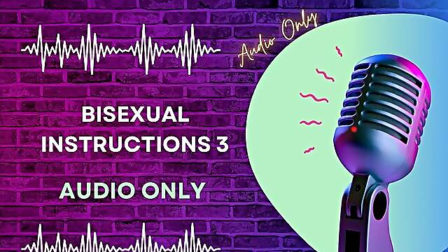 Bisexual Instructions 3 AUDIO ONLY