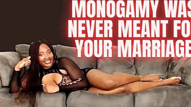 Monogamy Was Never Meant For your Marriage