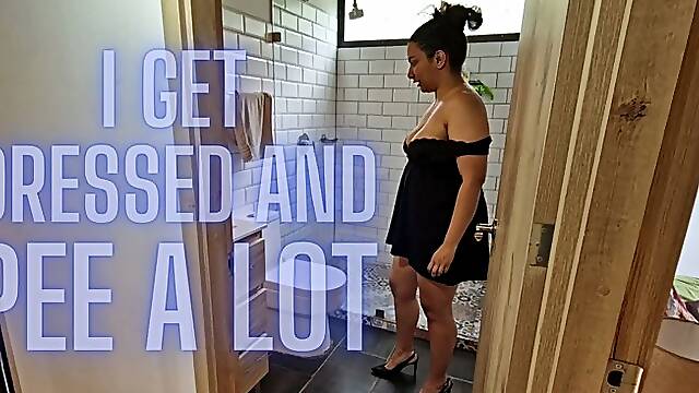 I get dressed and pee a lot