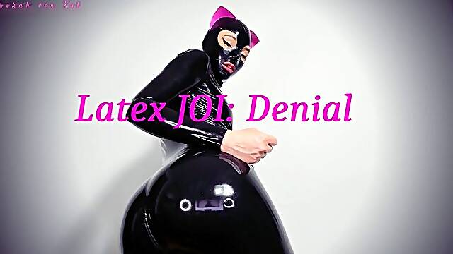 Latex JOI: Denial