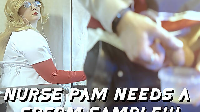 Nurse Pam Needs a Sperm Sample